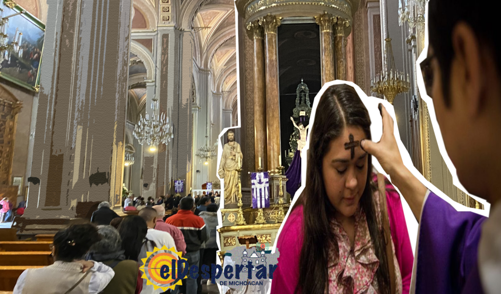 Miércoles De Ceniza 2024 El Despertar De Michoacán